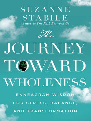 cover image of The Journey Toward Wholeness: Enneagram Wisdom for Stress, Balance, and Transformation